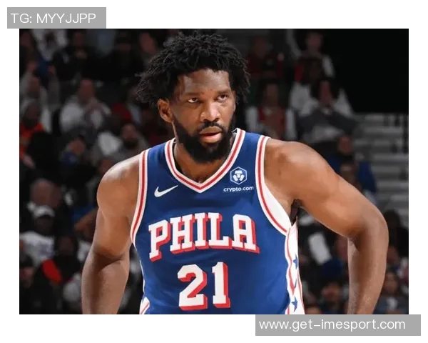 恩比德状态回暖本月五场比赛均得分30以上创下新高